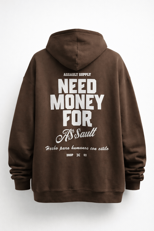 Hoodie "Need Money For ASSAULT"